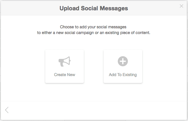 Upload Social Message window with the Create New and Add to Existing campaign options.