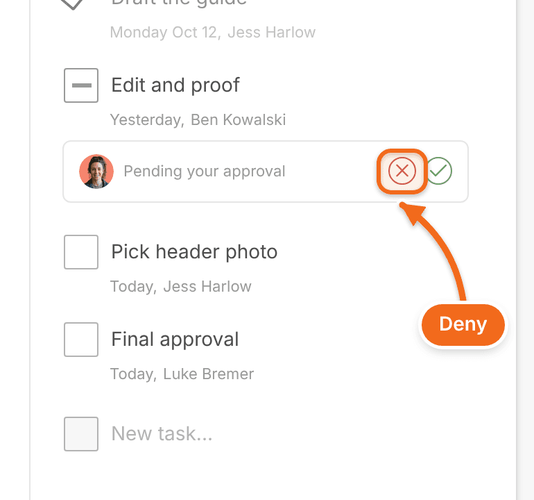 The deny (X) button on a task waiting for your approval.