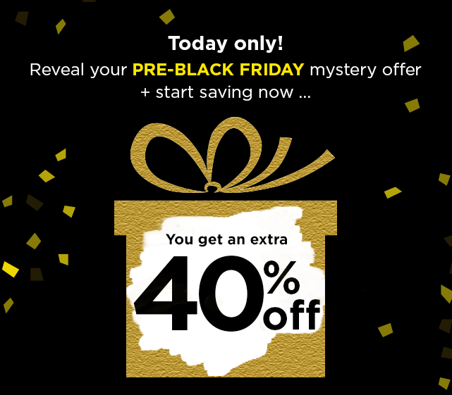it's no mystery, you got an extra 40% off your purchase today. shop now.