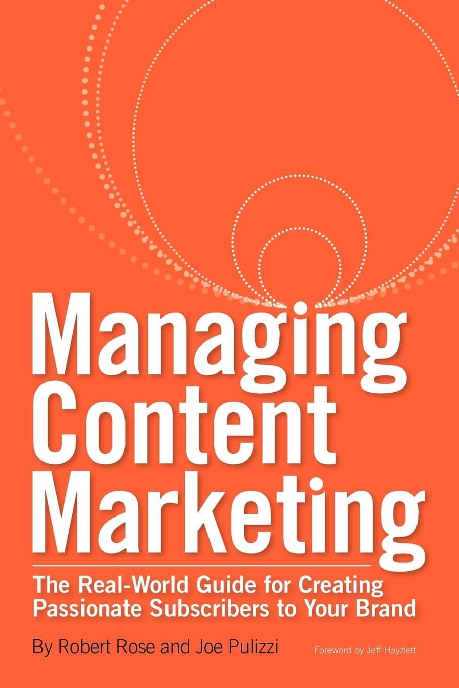 book cover of Robert Rose & Joe Pulizzi's "Managing Content Marketing"