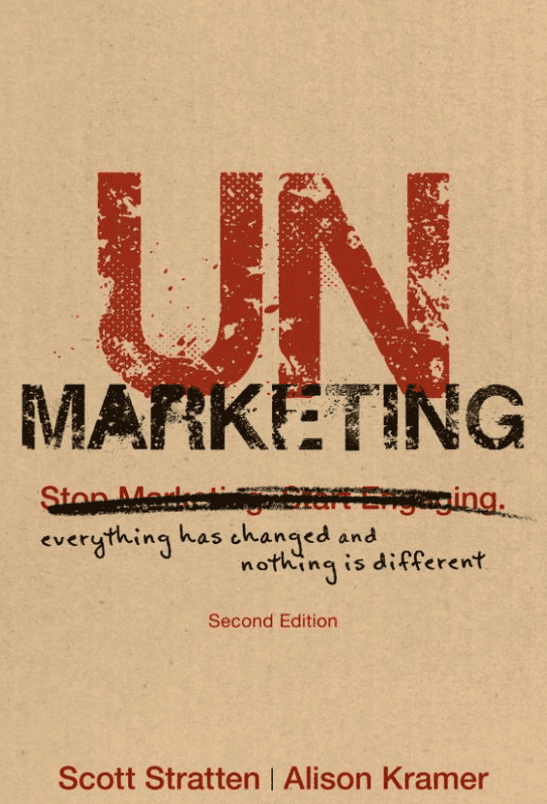 book cover of Scott Stratten & Alison Kramer's "Un-Marketing"
