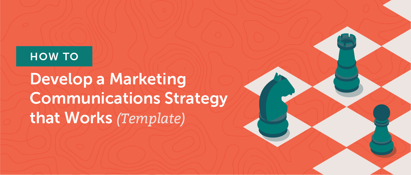 Develop an Effective Marketing Communications Strategy (Template)