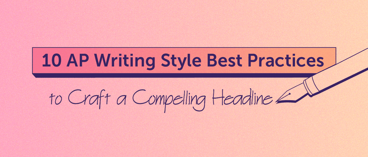 AP Style Headlines 10 Best Practices to Craft a Compelling Headline