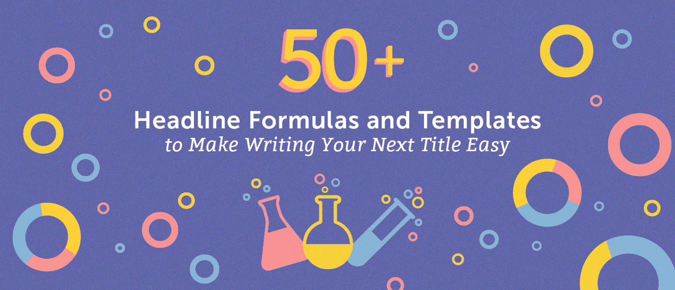 50 Headline Formulas And Templates To Soothe Title Induced Headaches