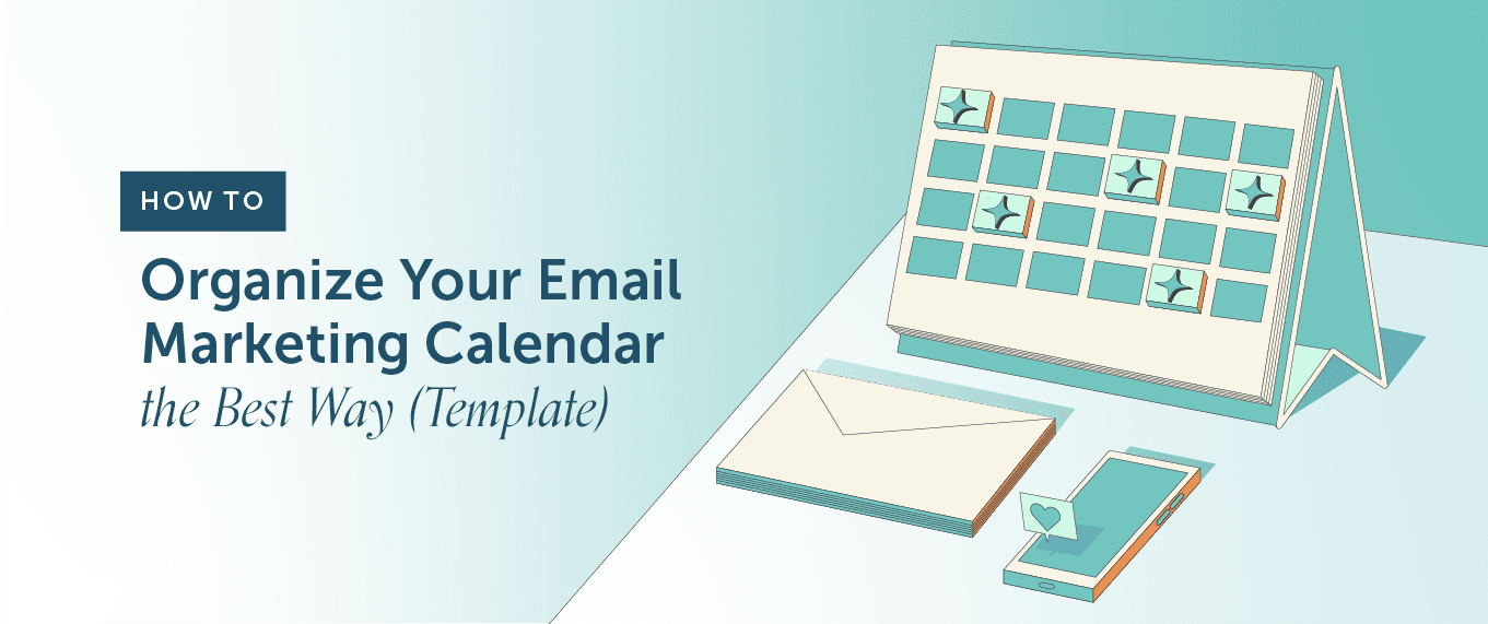 Cover Image for How To Organize Your Email Marketing Calendar The Best Way (Template)