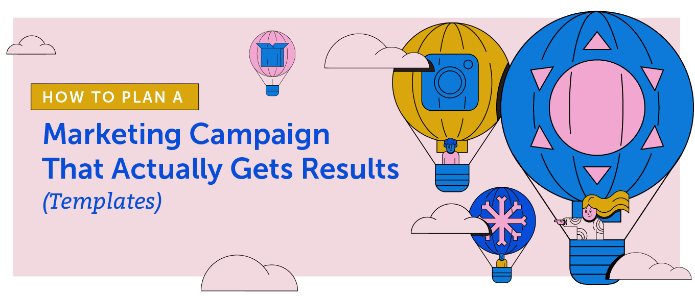 How to Plan a Marketing Campaign That Actually Gets Results (Templates)