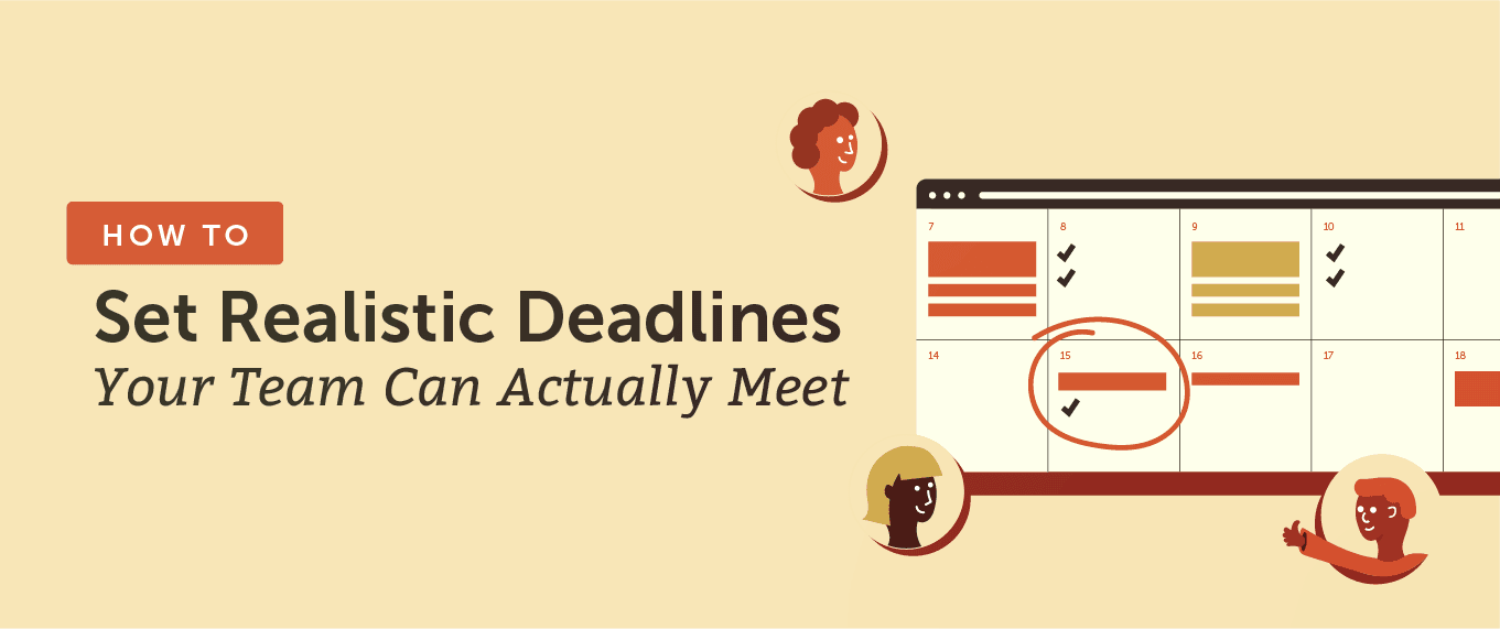 How to Set Realistic Deadlines Your Team Can Actually Meet
