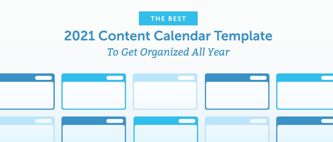 O Melhor Modelo de Calendário de Conteúdo 2021 para Organizar Todo o Ano