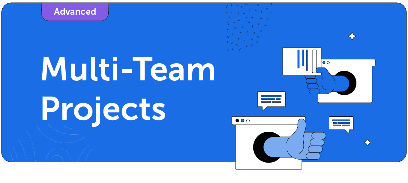 Multi-Team projects