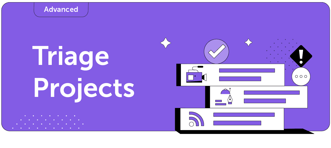 Triage projects