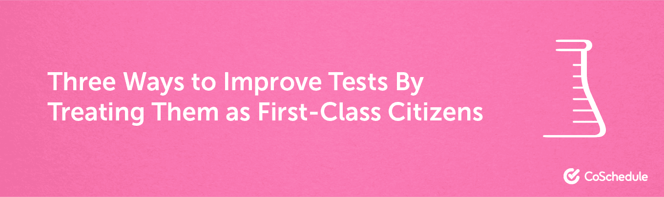 three ways to improve tests headline example