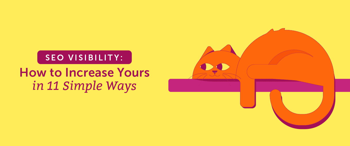 Cover Image for SEO Visibility: How to Increase Yours in 11 Simple Ways