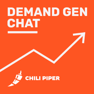 Demand gen chat podcast