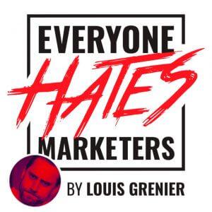 Everyone hates marketers