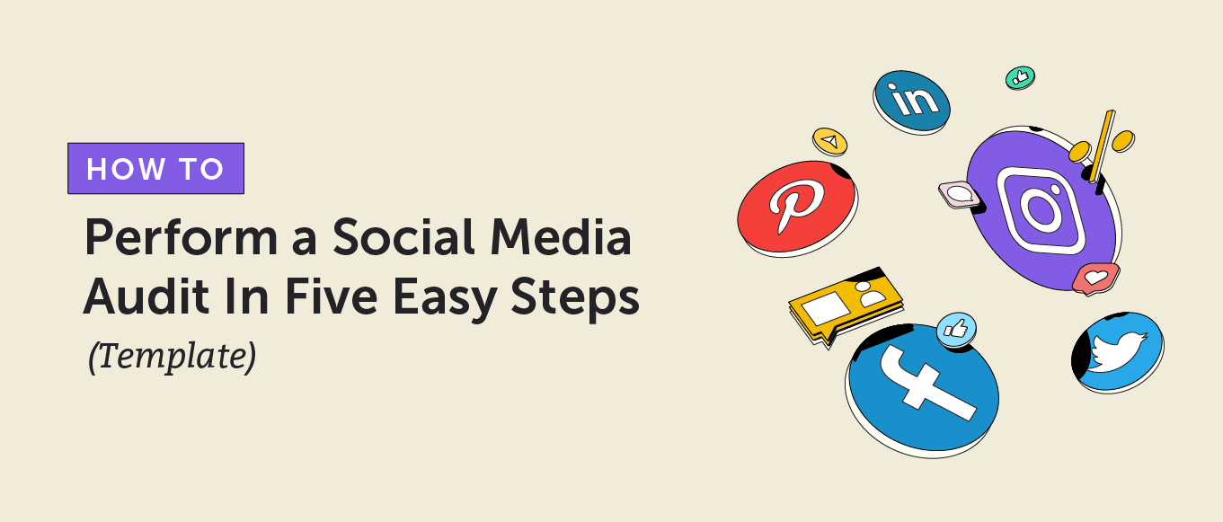 How to Perform a Social Media Audit in Five Easy Steps (Template)