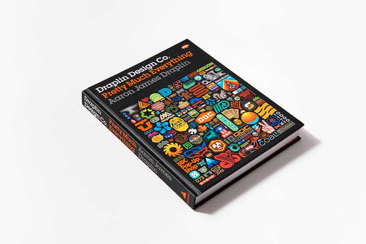 book cover of Aaron James Draplin's "Draplin Design Co: Pretty Much Everything"