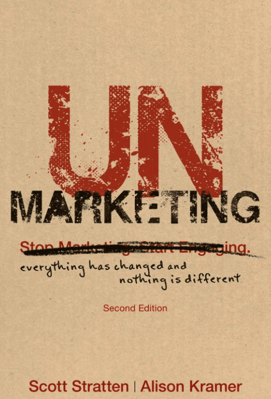 book cover of Scott Stratten & Alison Kramer's "Un-Marketing"