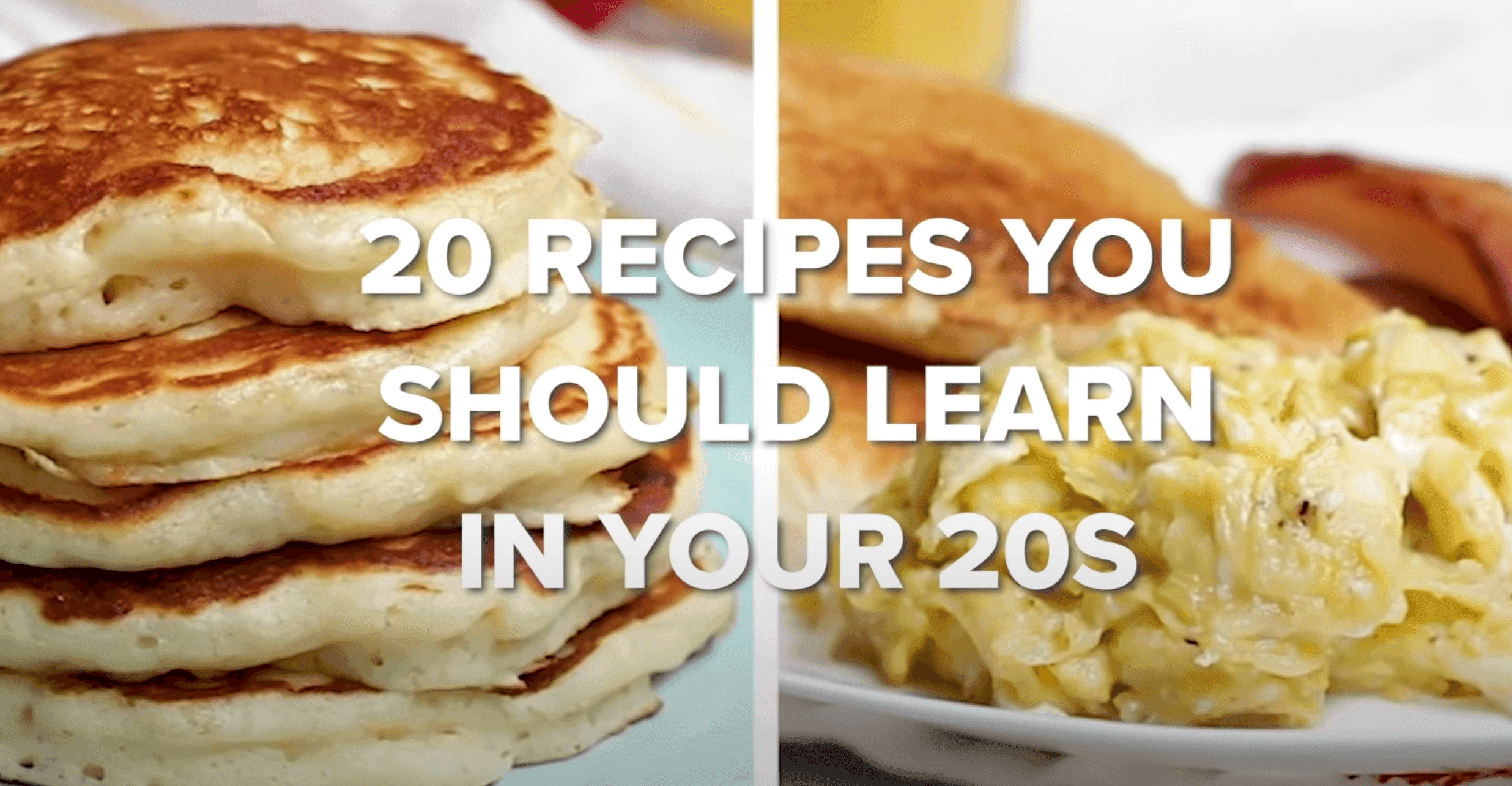 Instructional video example: pancakes with text '20 recipes you should learn in your 20s'