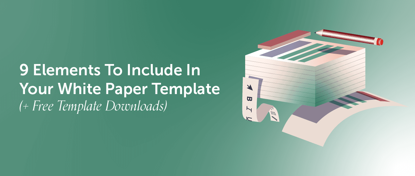 9 Elements To Include In Your White Paper Template (+ Free Template Downloads)