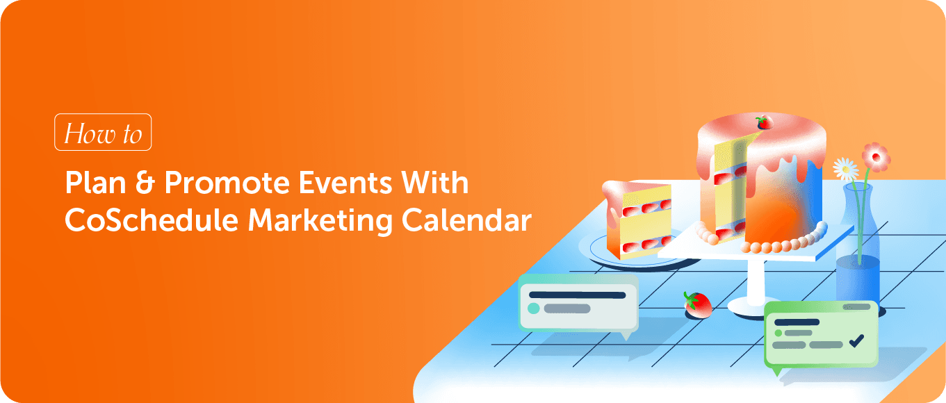 How To Plan & Promote Events With CoSchedule Marketing Calendar