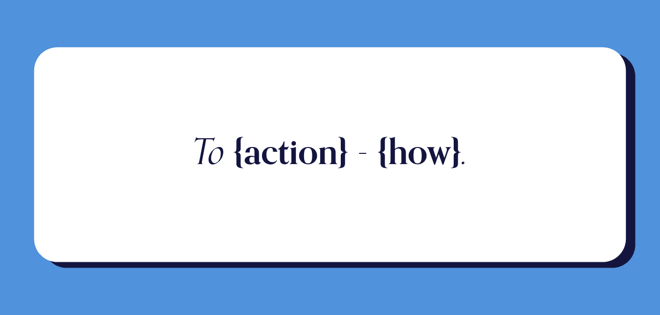 To {action} - {how}.