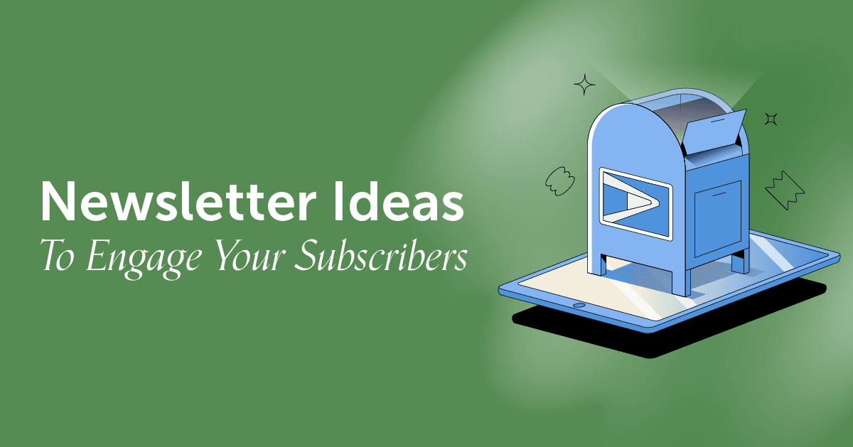 https://media.coschedule.com/uploads/2022/10/29-Newsletter-Ideas-To-Engage-Your-Subscribers-05.png