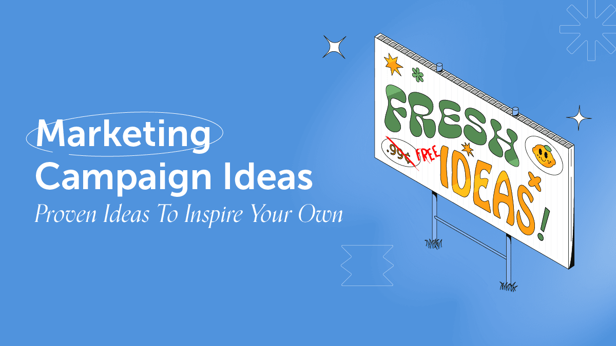 Marketing Campaign Ideas 35 Proven Ideas And Examples To Inspire Your Own