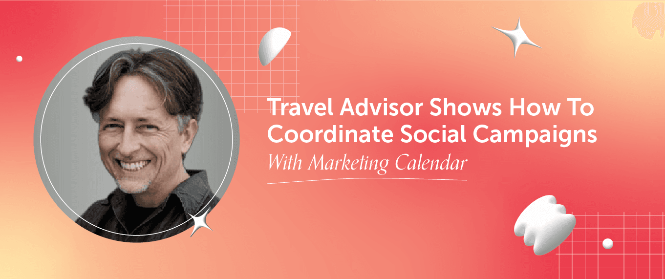 Cover Image for Travel Advisor Shows How To Coordinate Social Media Campaigns Using Marketing Calendar