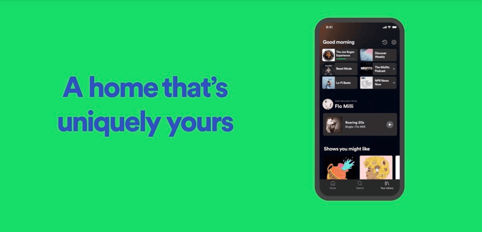 Spotify redesigned its layout to cater to the listening history of the user