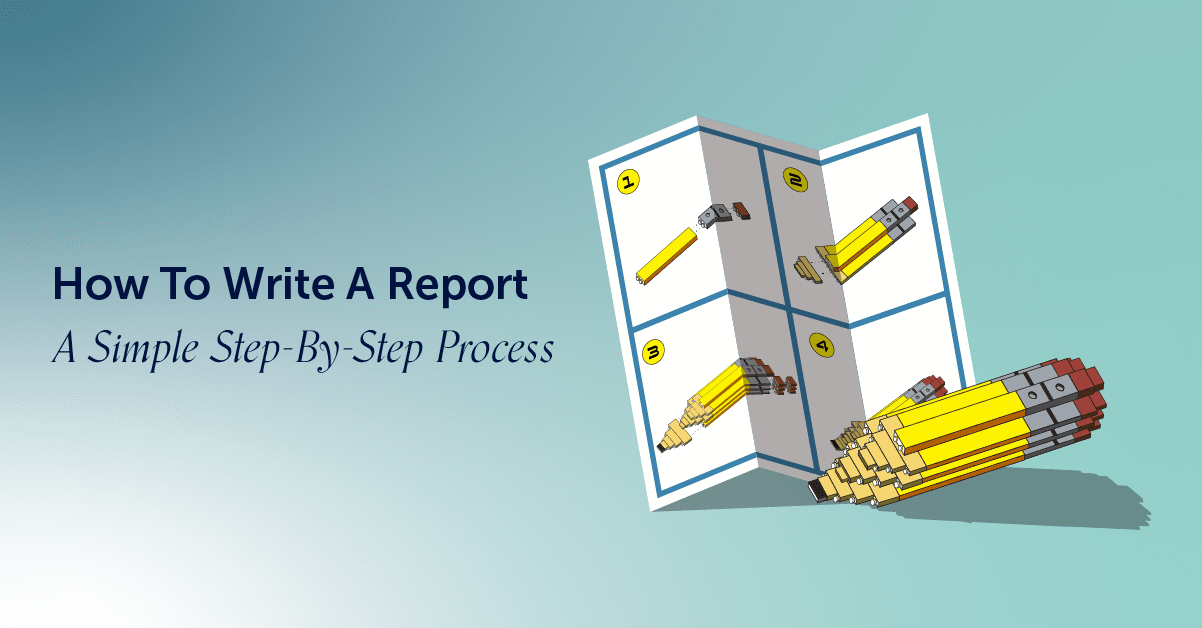 how-to-write-a-report-a-simple-step-by-step-process