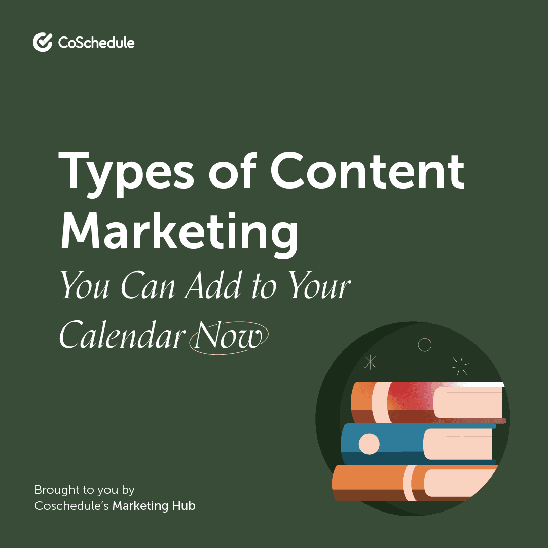 113 Types Of Content Marketing You Can Add To Your Calendar Now