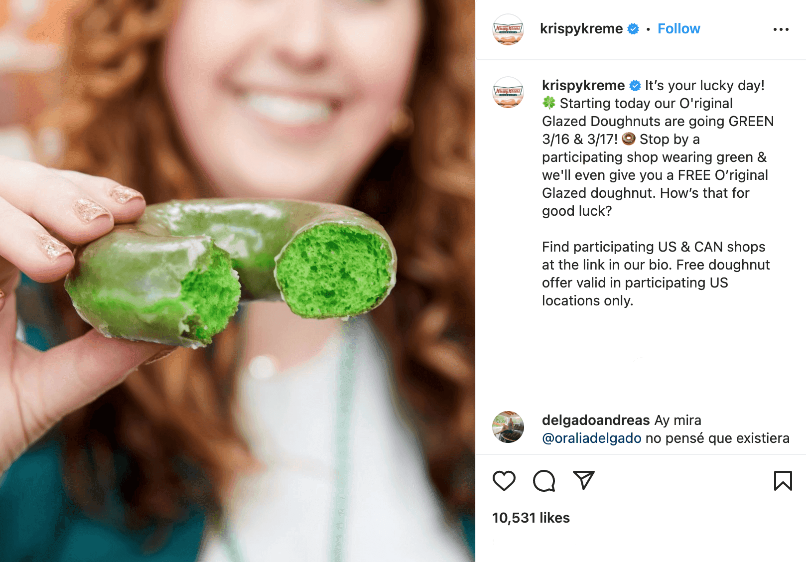 KrisyKreme promotion to get a free doughnut if you wear green to their store.
