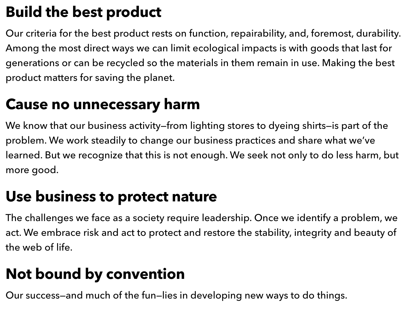 The four values of Patagonia listed as to build the best product, cause no unnecessary harm, use business to protect nature, and not bound by convention.