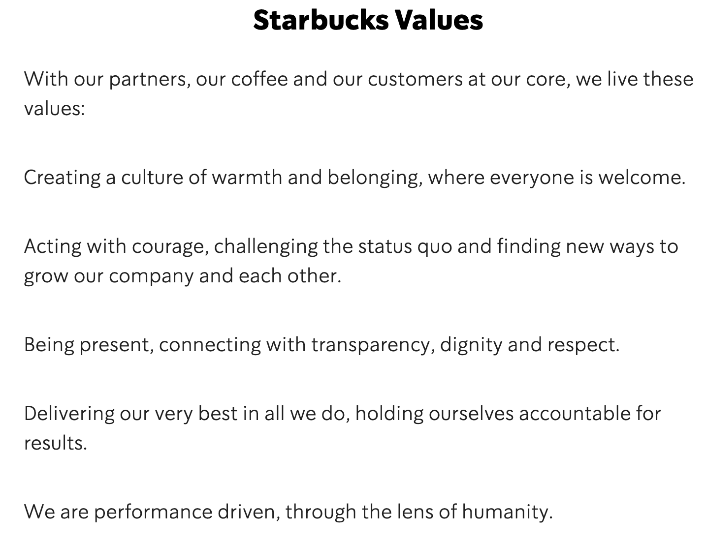 Starbucks states they live five values that are listed.