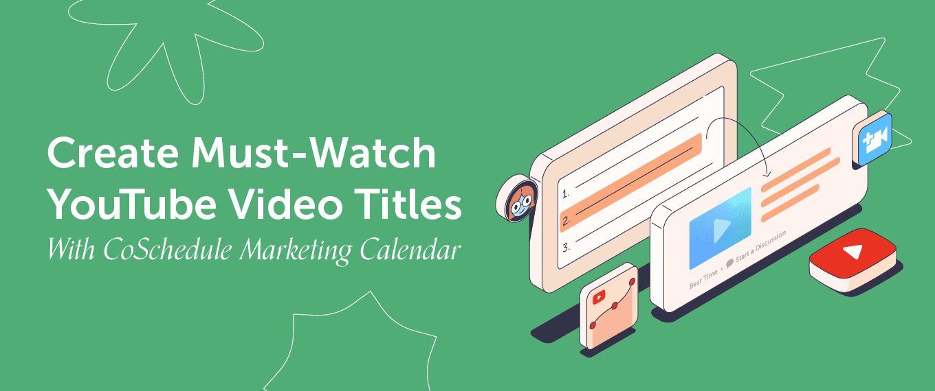 Create Must Watch YouTube Titles With CoSchedule AI Tools