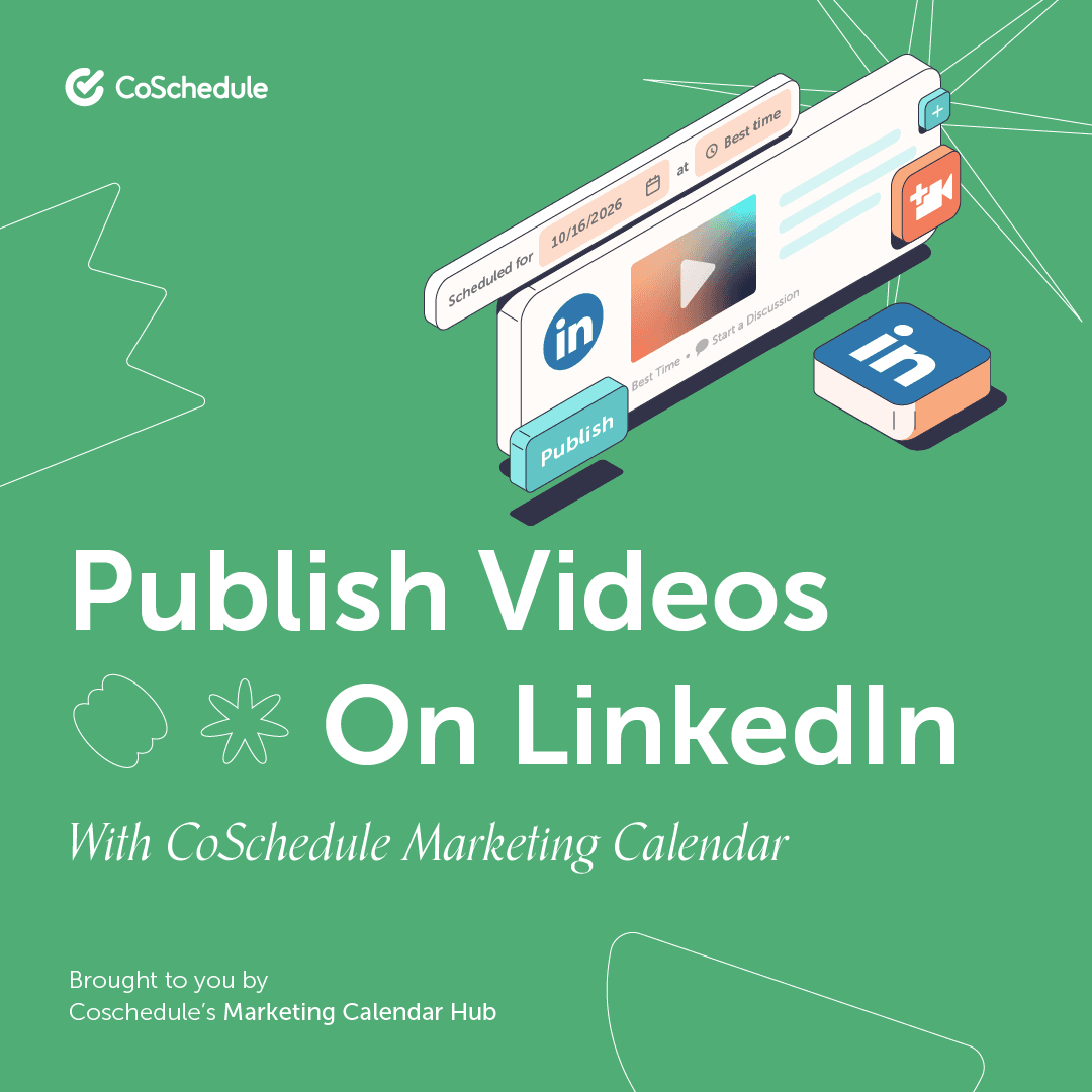 publish-videos-on-linkedin-with-coschedule-calendar-products