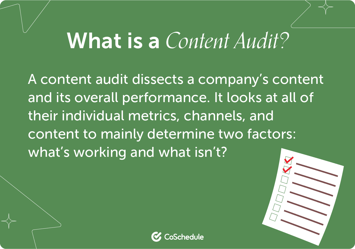 Defining a content audit - a process of dissecting a company's content and overall performance.