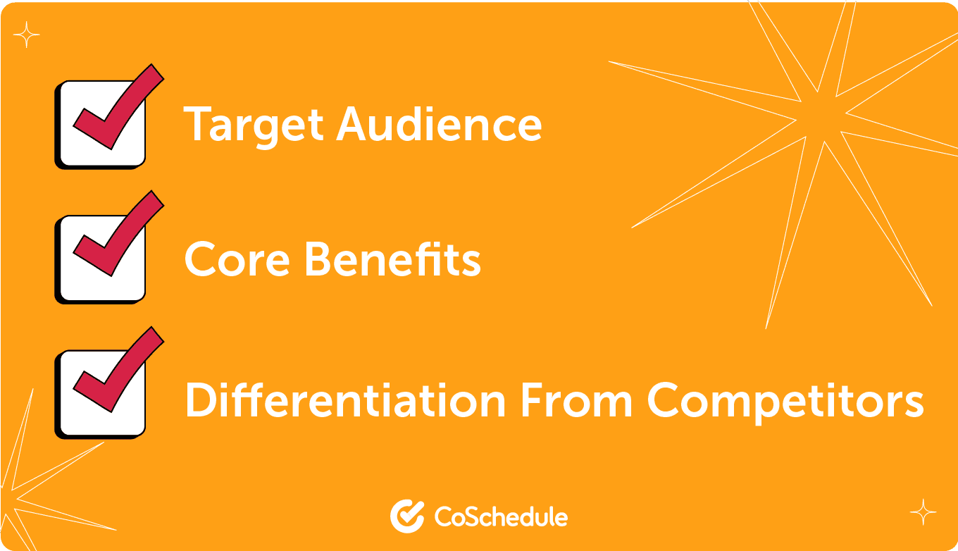 Major points to address when writing a message: Target Audience, Core Benefits, and Differentiation From Competitors