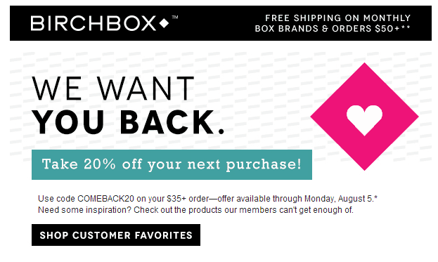 Email from Birchbox "We want you back. Take 20% off your next purchase"