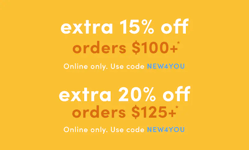 Extra 15% off orders 100 dollars, extra 20% off orders 125 dollars