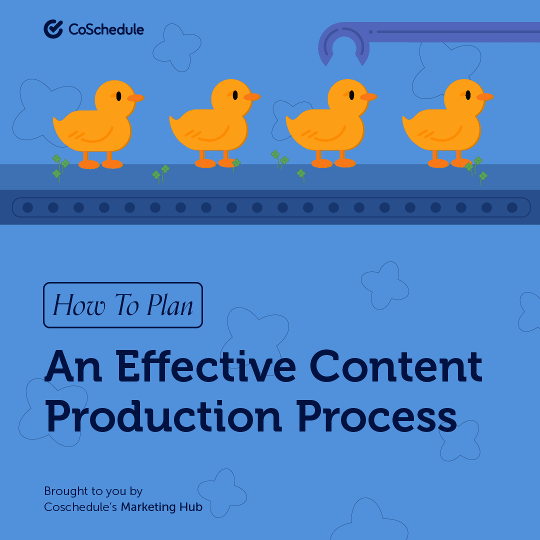 Content Production: How To Plan An Effective Process