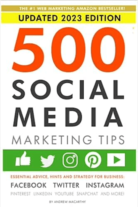 Book cover of 500 Social Media Marketing Tips updated 2023 edition by Andrew Macarthy