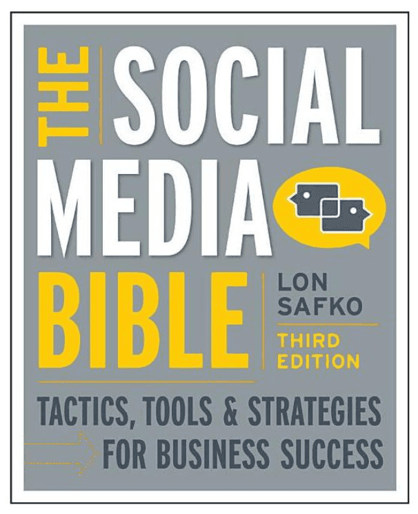The Social Media Bible book by Lon Safko. Tactics, tools & strategies for business success