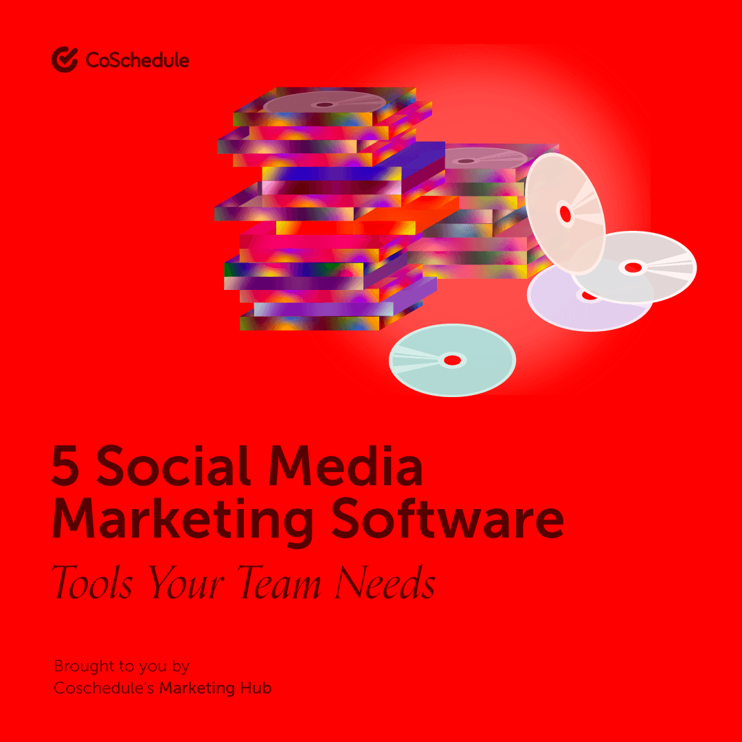 Social Media Marketing Software The 5 Tools Your Team Needs
