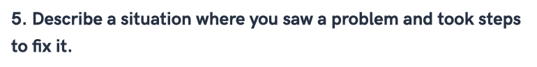 Describe a situation where you saw a problem and took steps to fix it