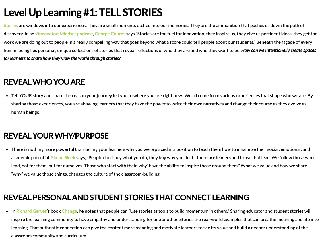 Level up learning #1: Tell stories - Reveal who you are - Reveal you why/purpose - Reveal personal and student stories that connect learning