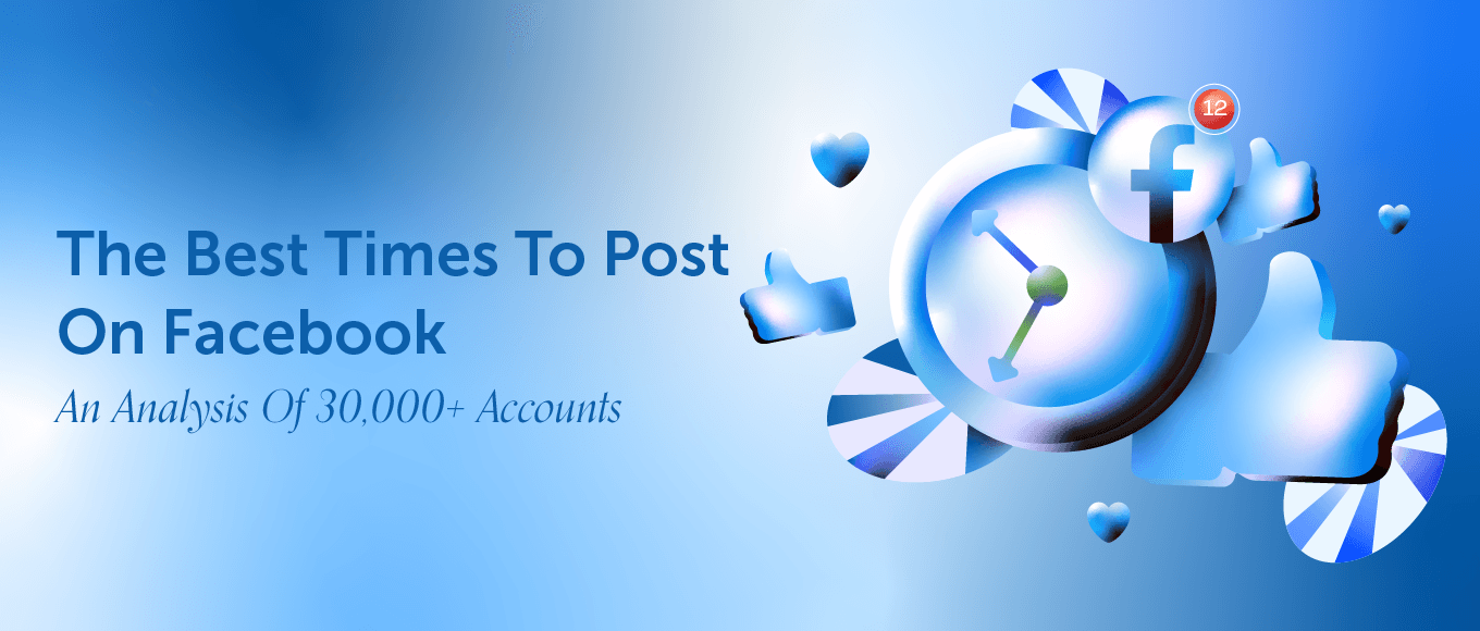 Best Times To Post On Facebook In 2024 [Original Research]