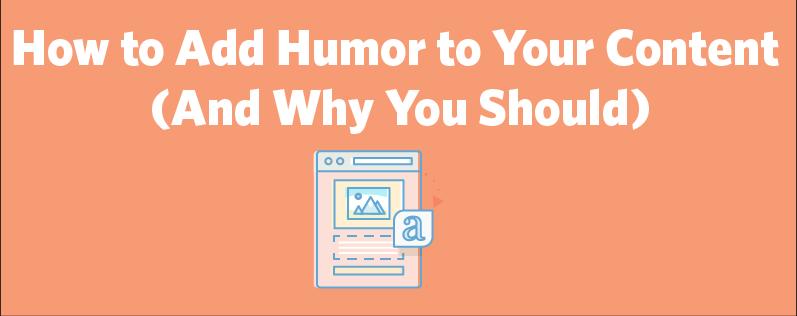 Blog Post Ideas - How to add humor to your content and why you should