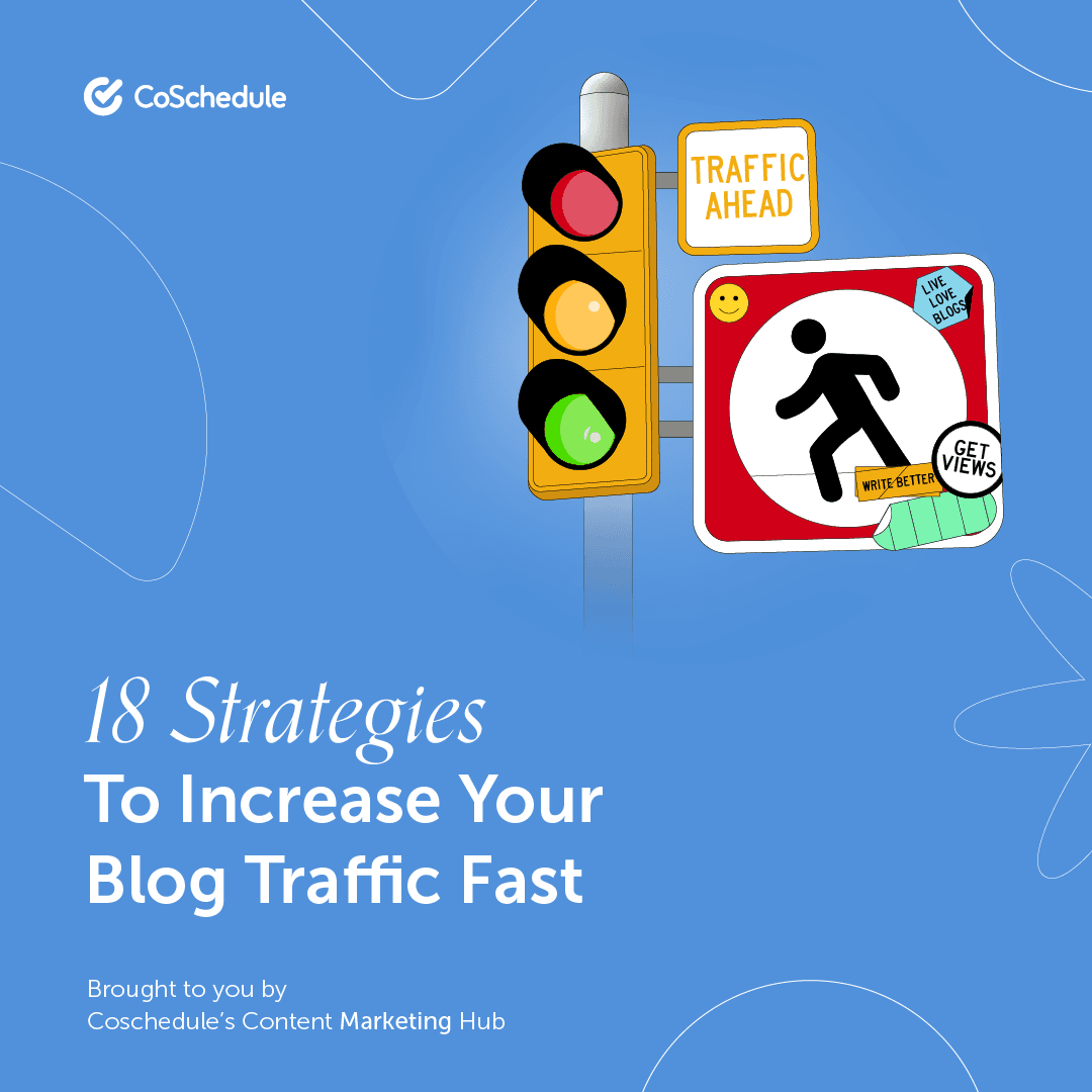 18 Strategies To Increase Your Blog Traffic Fast In 2024