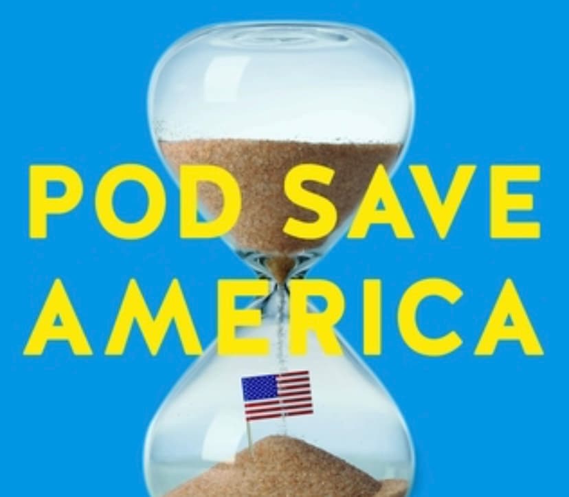 "Pod Save America" podcast name and a cover